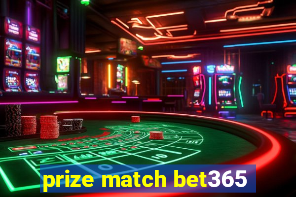 prize match bet365